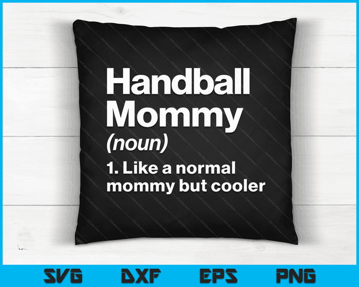 Handbal mama definitie grappige & brutale sport SVG PNG digitale afdrukbare bestanden
