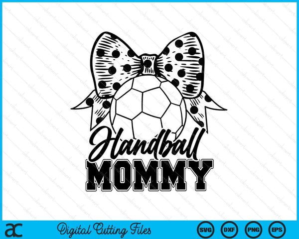 Handball mommy game day Mother's Day SVG cut file