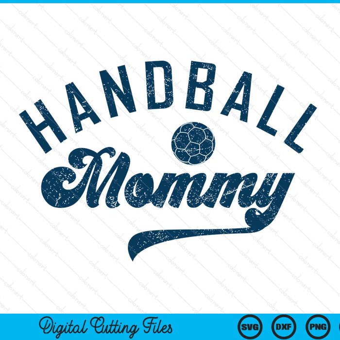 Handball Mommy Gifts Mother's Day SVG PNG Digital Printable Files