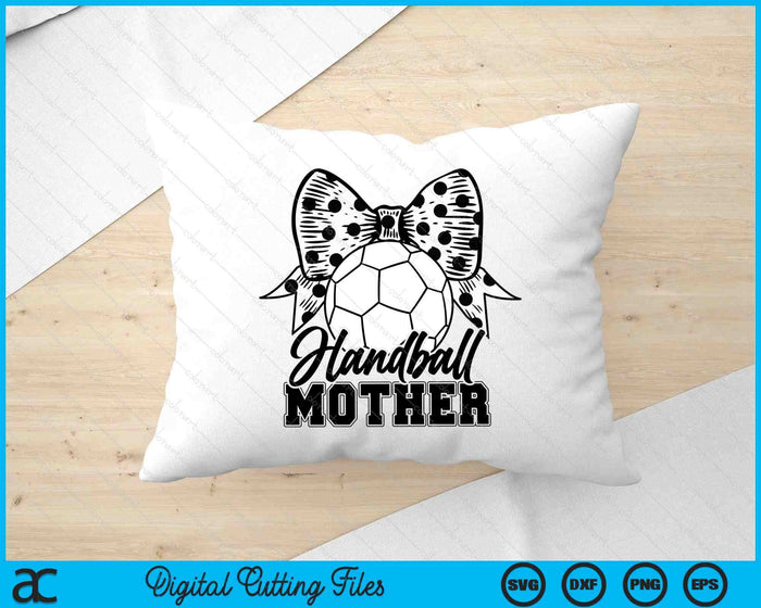 Handball Mother Game Day Mother's Day SVG PNG Digital Printable Files