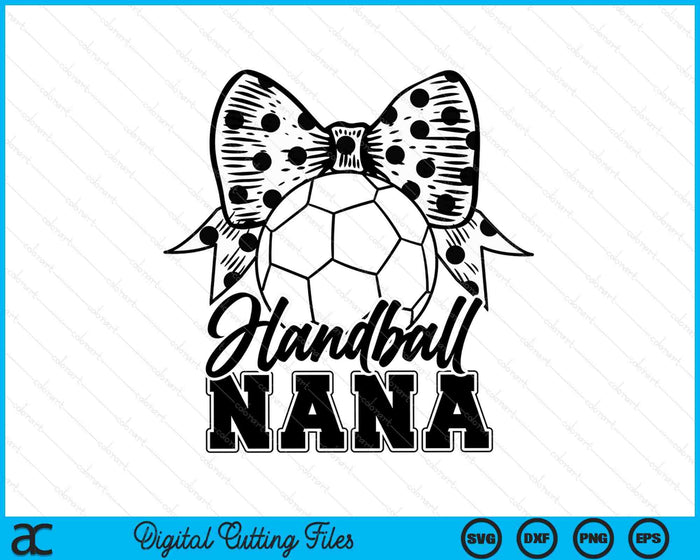 Handball Nana Game Day Mother's Day SVG PNG Digital Printable Files