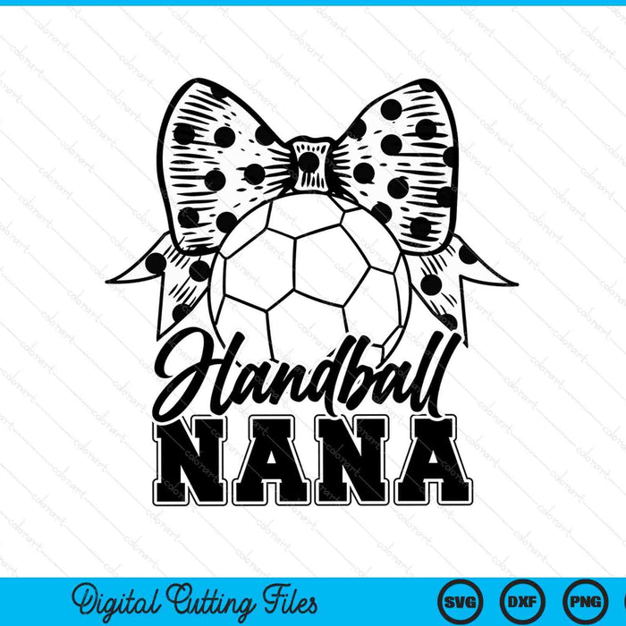 Handball nana game day Mother's Day SVG cut file