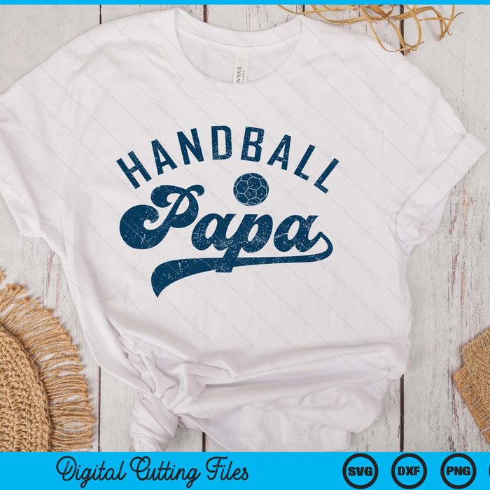 Handball Papa Gifts Daddy Father's Day SVG PNG Digital Printable Files