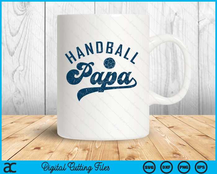 Handball Papa Gifts Daddy Father's Day SVG PNG Digital Printable Files