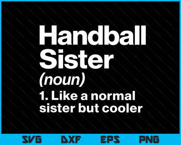 Handbal zus definitie grappige &amp; brutale sport SVG PNG digitale afdrukbare bestanden