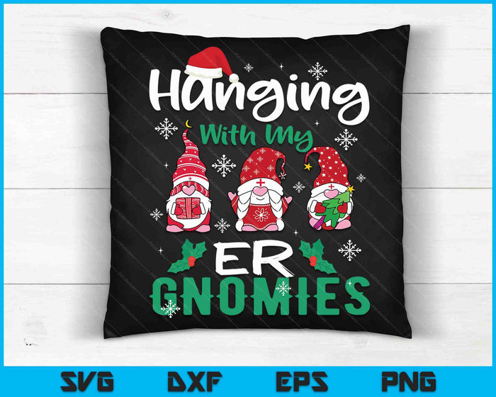 Hanging With My ER Gnomies Nurse Christmas Santa Hat SVG PNG Digital Cutting Files