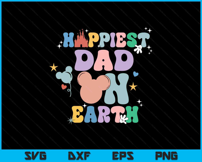 Happiest Dad On Earth Groovy Father's Day SVG PNG Digital Printable Files