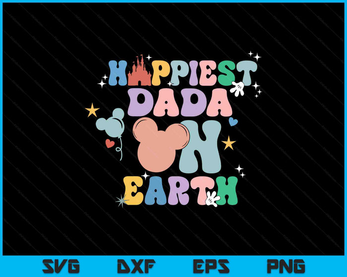 Happiest Dada On Earth Groovy Father's Day SVG PNG Digital Printable Files