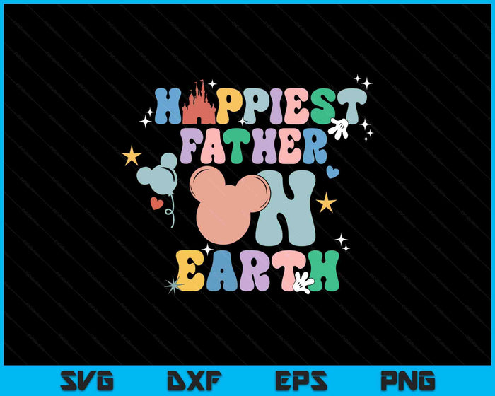 Happiest Father On Earth Groovy Father's Day SVG PNG Digital Printable Files