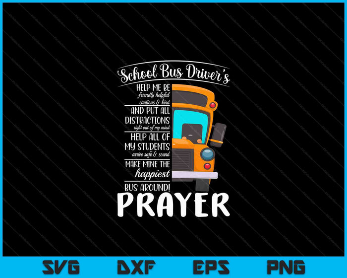 Happiest School Bus Driver’s Prayer Motivational Sayings SVG PNG Digital Cutting Files