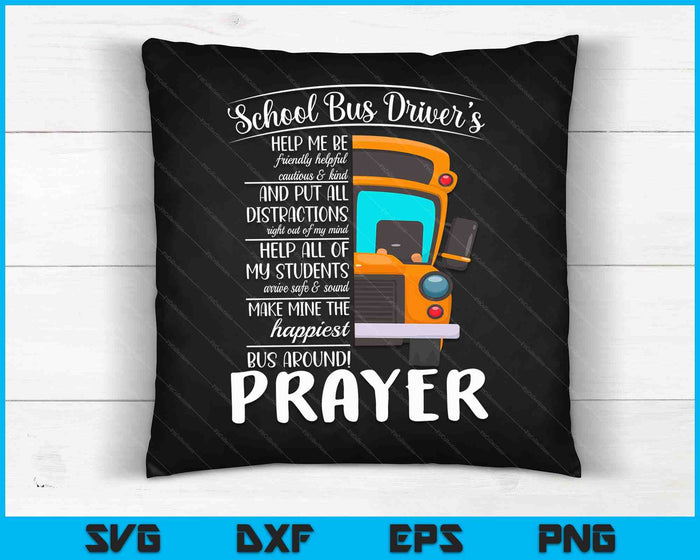 Happiest School Bus Driver’s Prayer Motivational Sayings SVG PNG Digital Cutting Files