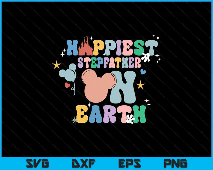 Happiest Stepfather On Earth Groovy Father's Day SVG PNG Digital Printable Files