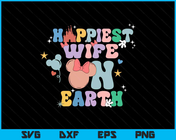 Happiest Wife On Earth Groovy SVG PNG Digital Printable Files