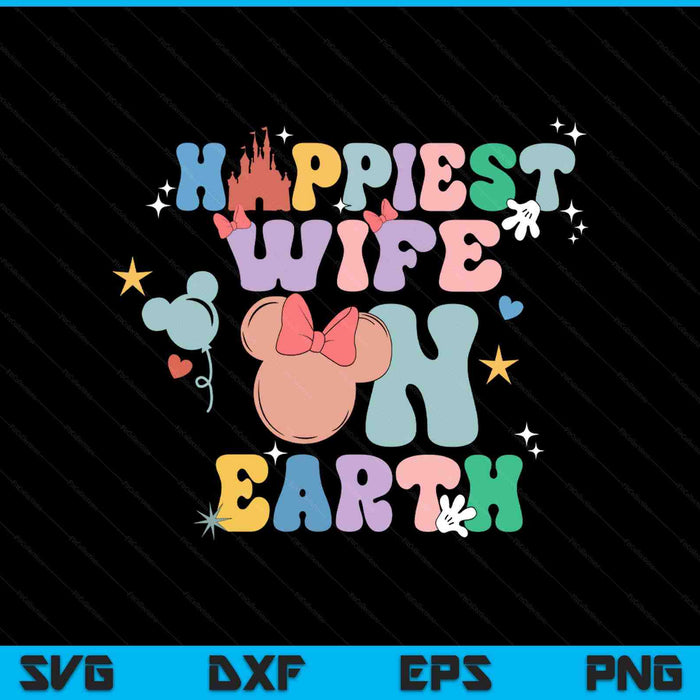 Happiest Wife On Earth Groovy SVG PNG Digital Printable Files