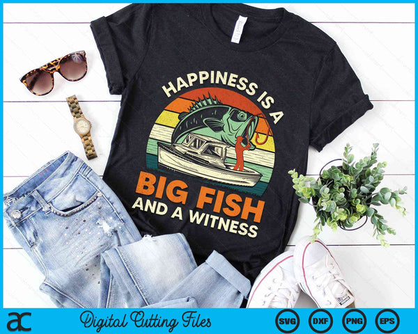 Happiness Is A Big Fish And A Witness Retro Funny Bass Dad Fishing SVG PNG Digital Cutting File