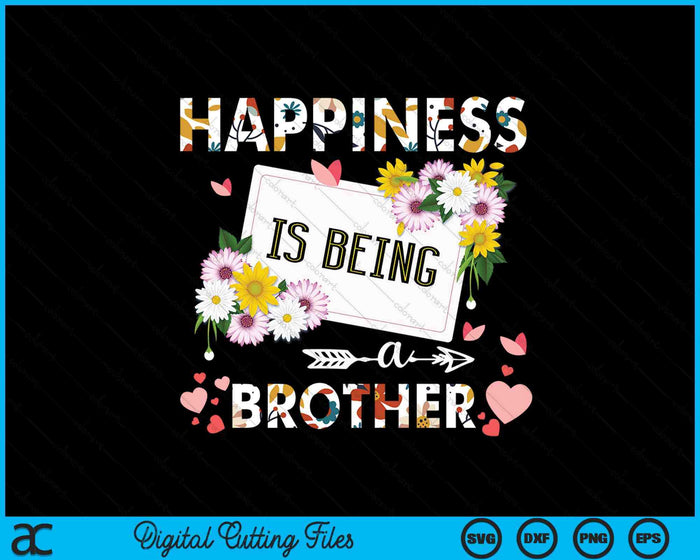 Happiness Is Being A Brother SVG PNG Digital Printable Files