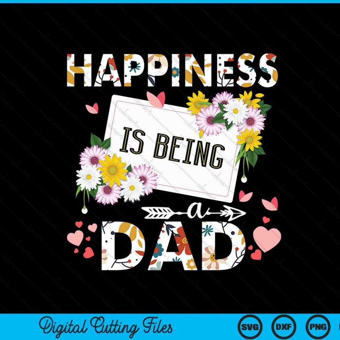Happiness is being a dad Father's Day SVG cut file