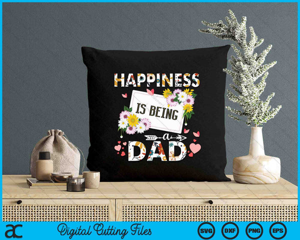 Happiness Is Being A Dad Father's Day SVG PNG Digital Printable Files