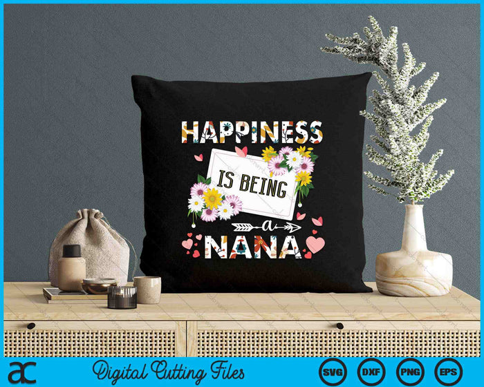 Happiness Is Being A Nana Mother's Day Gifts SVG PNG Digital Printable Files