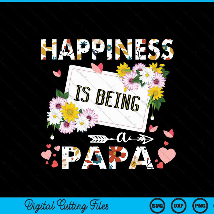 Happiness is being a papa Father's Day SVG cut file