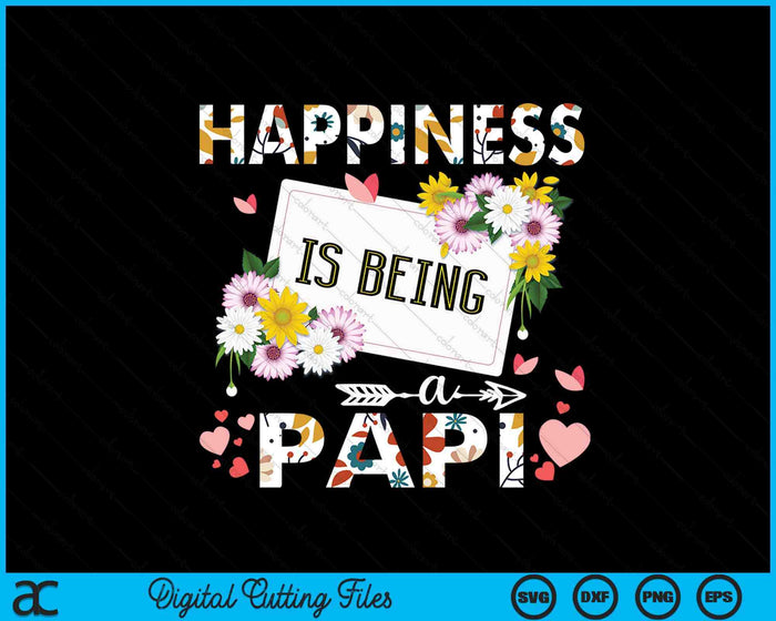 Happiness Is Being A Papi Father's Day SVG PNG Digital Printable Files