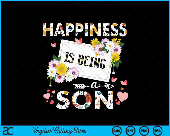 Happiness Is Being A Son Father's Day Gifts SVG PNG Digital Printable Files