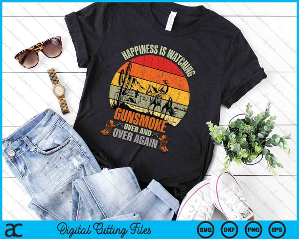 Happiness Is Watching Gun-smoke Over And Vintage Cowboys SVG PNG Digital Printable Files