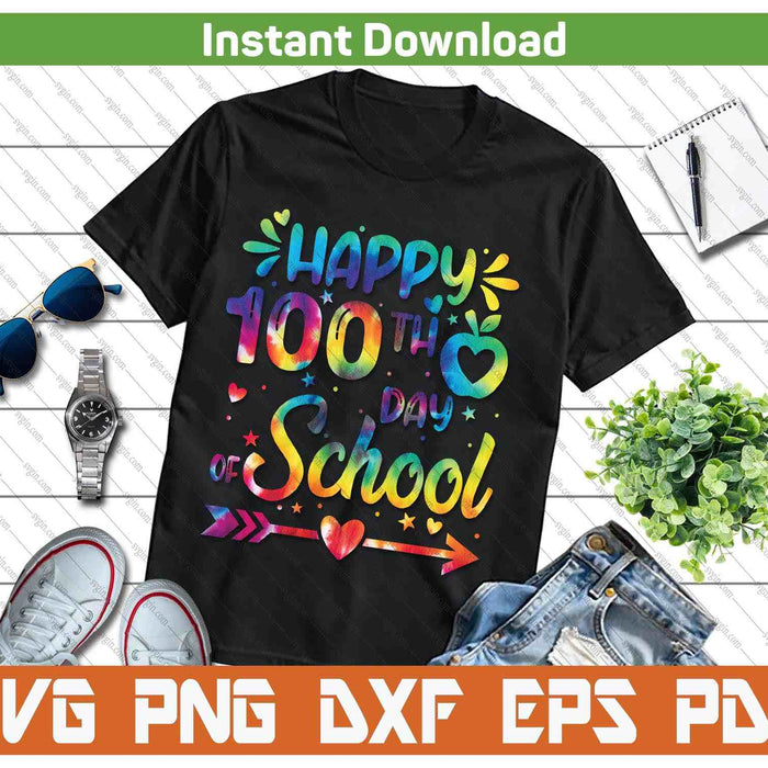 Happy 100th Day Of School Tie Dye Rainbow 100 Days Smarter SVG PNG Digital Printable Files