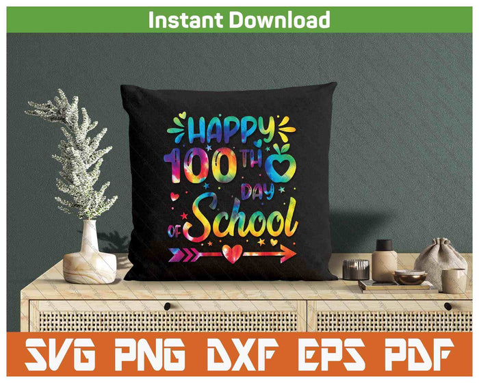 Happy 100th Day Of School Tie Dye Rainbow 100 Days Smarter SVG PNG Digital Printable Files
