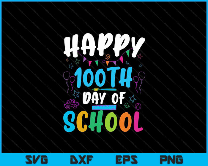 Happy 100th Day of School Shirt for Teacher or Child SVG PNG Digital Cutting Files