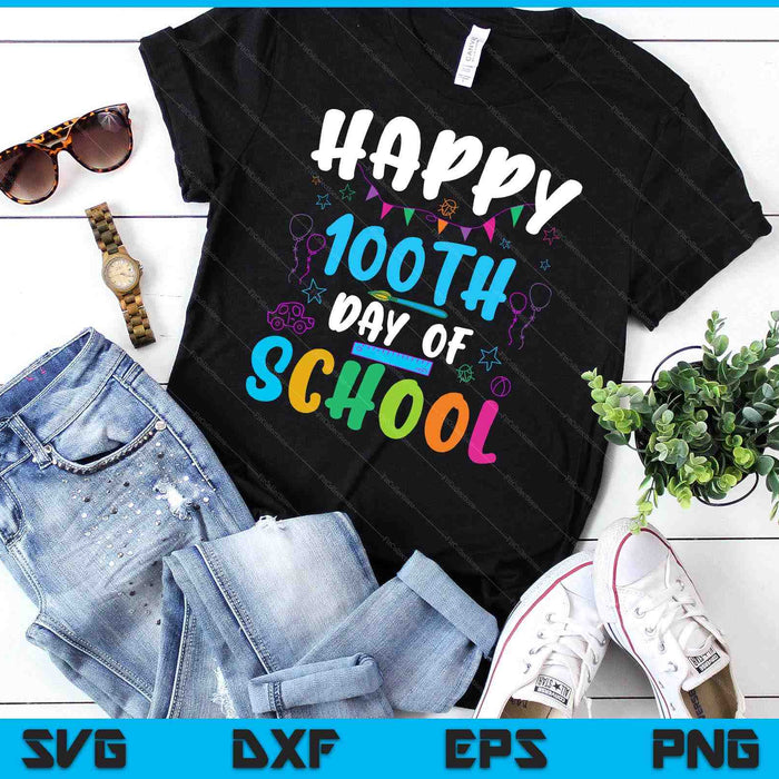 Happy 100th Day of School Shirt for Teacher or Child SVG PNG Digital Cutting Files
