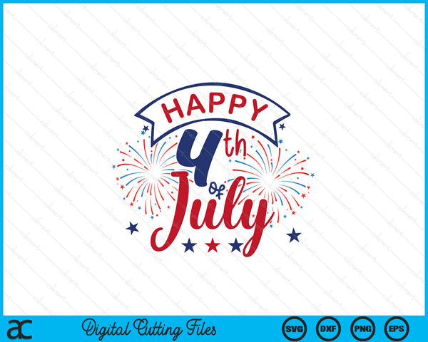 Happy 4th Of July SVG PNG Cutting Files