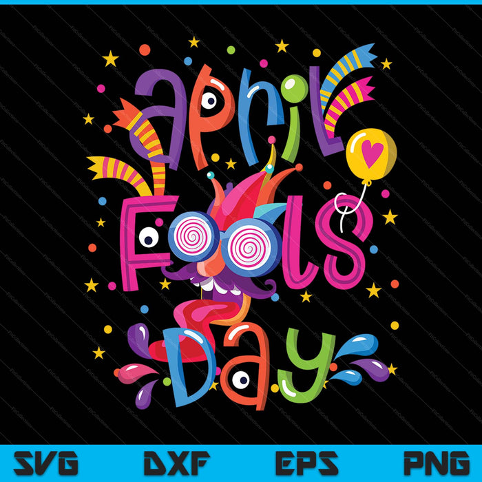 Happy April fool's day 1st April fools day 2025 joke SVG cut file