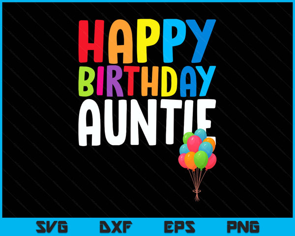 Happy birthday auntie cute toddler SVG cut file