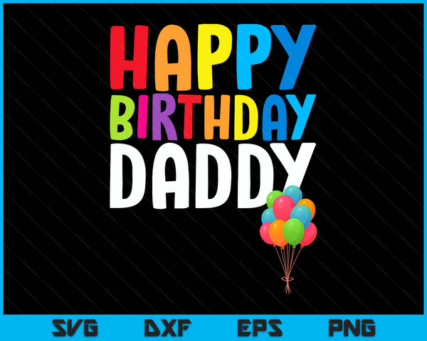 Happy birthday daddy cute toddler SVG cut file