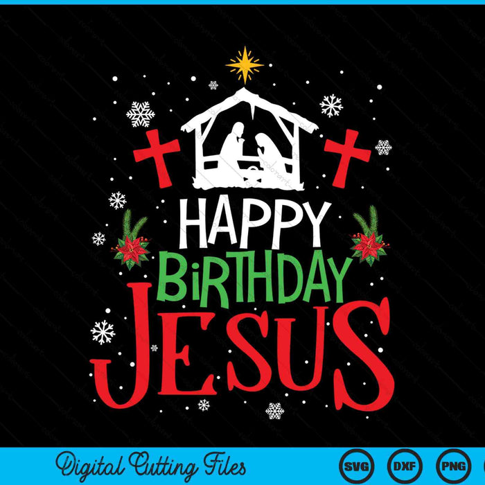 Happy Birthday Jesus Funny Christian Christmas Holiday SVG PNG Digital Printable Files