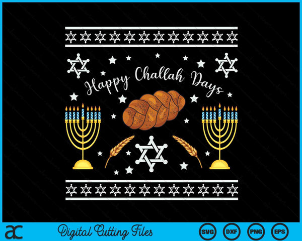 Happy Challah Days Jewish Hanukkah Ugly Christmas SVG PNG Digital Cutting Files