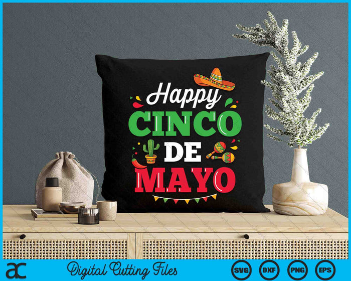 Happy Cinco De Mayo For Mexican Fiesta Costume SVG PNG Digital Cutting Files