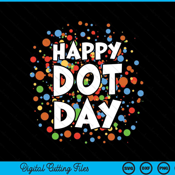 Happy dot day colorful rainbow polka dot SVG cut file