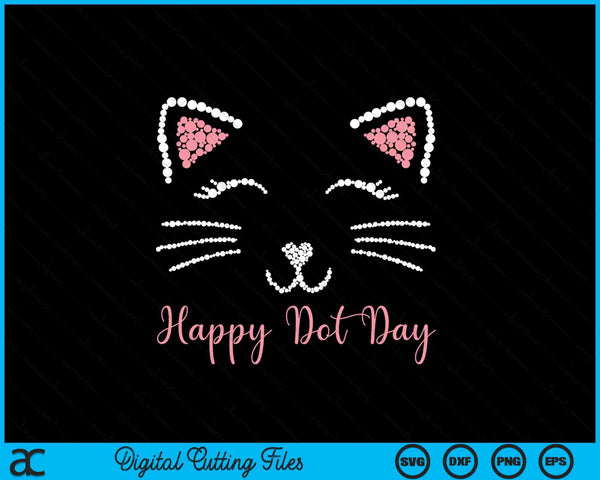Happy Dot Day Cute Dot Cat For Kids Man Woman SVG PNG Digital Cutting Files