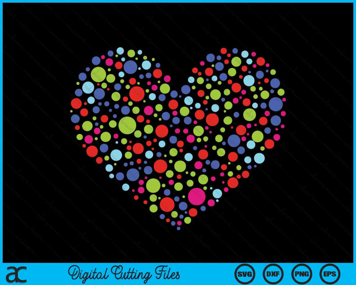 Happy Dot Day Heart Colorful Polka Dot Women Teen Girl Kids SVG PNG Digital Cutting File