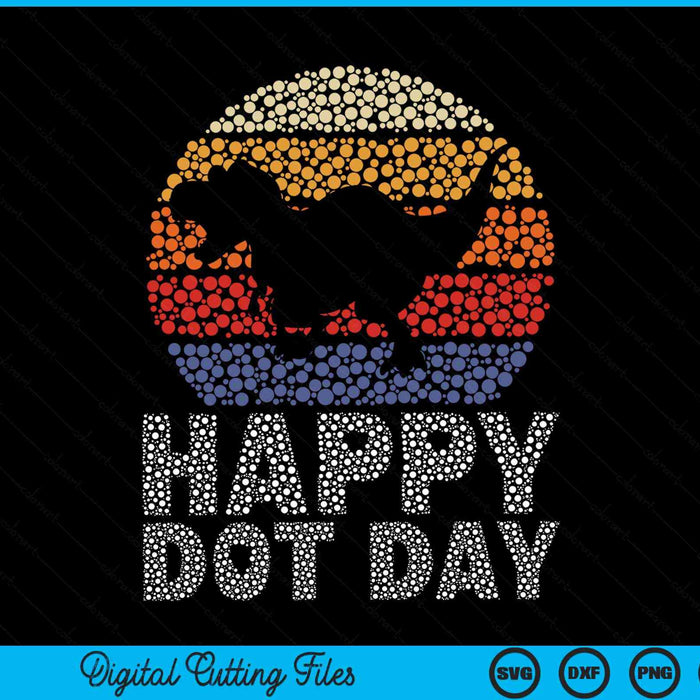 Happy Dot Day International Dot Day 2024 September 15th Polka Dot SVG PNG Digital Cutting Files