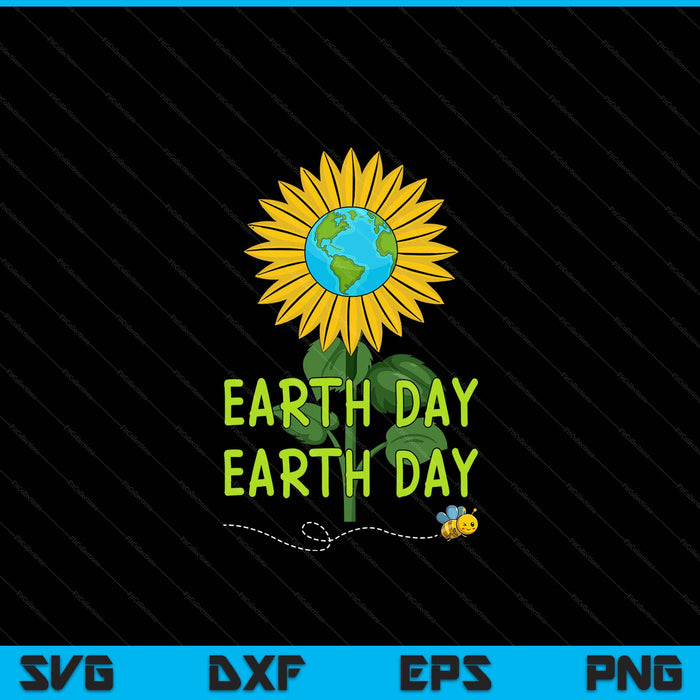 Happy Earth Day every day sunflower Kids teachers SVG cut file