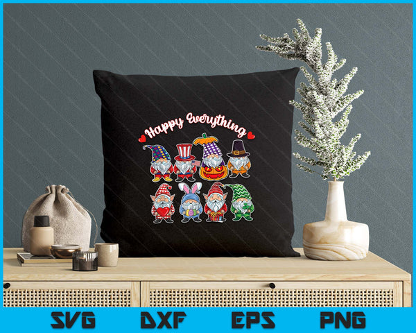 Happy Everything Gnome Lover Gift All Year Holiday Seasons SVG PNG Digital Printable Files