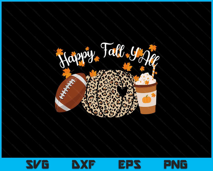 Happy Fall Y'all Leopard print Pumpkins Football and Coffee SVG PNG Digital Printable Files