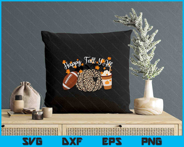 Happy Fall Y'all Leopard print Pumpkins Football and Coffee SVG PNG Digital Printable Files