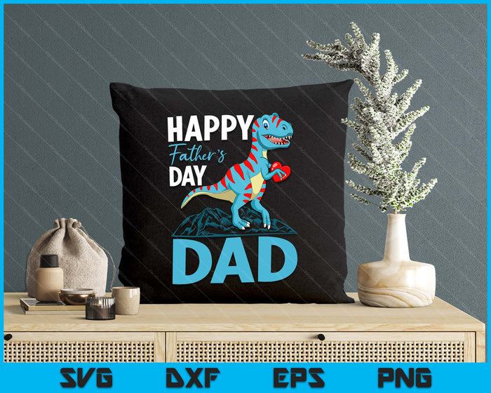 Happy Father's Day Dad Dino T-rex SVG PNG Digital Cutting Files