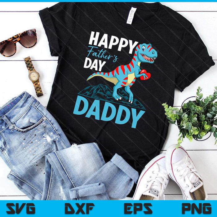 Happy Father's Day Daddy Dino T-rex SVG PNG Digital Cutting Files