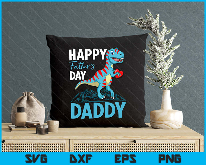 Happy Father's Day Daddy Dino T-rex SVG PNG Digital Cutting Files