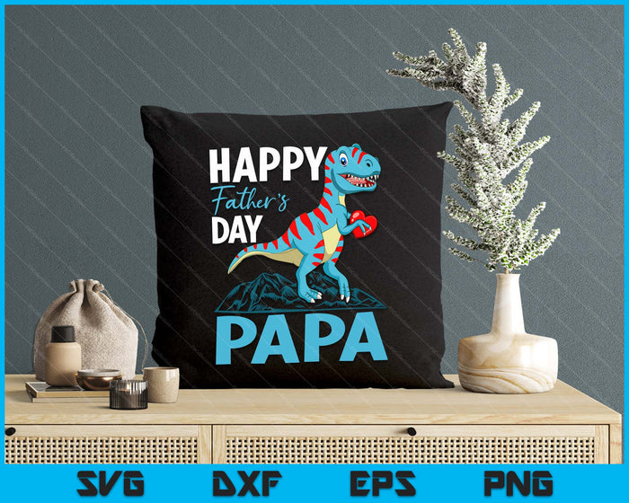 Happy Father's Day Papa Dino T-rex SVG PNG Digital Cutting Files